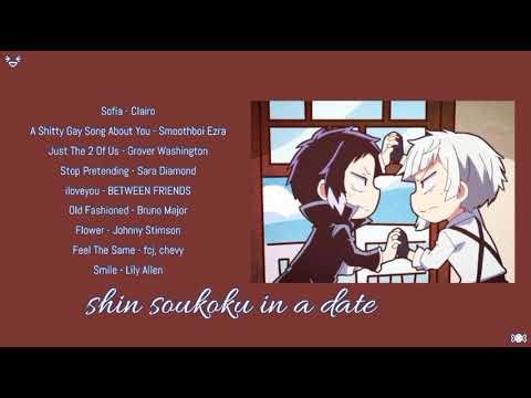 shin soukoku in a date // bsd playlist