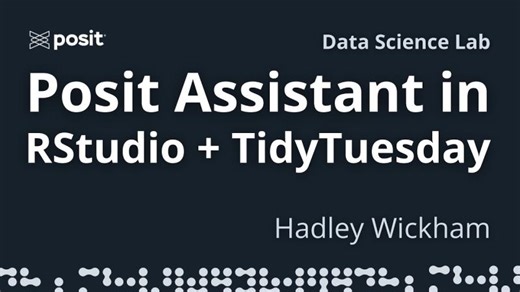 Analyzing a TidyTuesday dataset with Posit Assistant in RStudio | Hadley Wickham | Data Science Lab | Libby Heeren