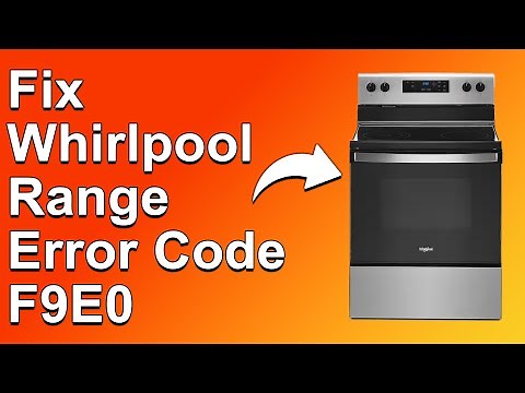 How To Fix The Whirlpool Range Error Code F9E0 - Meaning, Causes, & Solutions (Prompt Troubleshoot!)