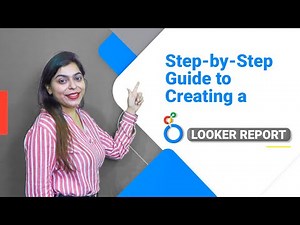 Step By Step Guide To Creating a Looker Studio Report