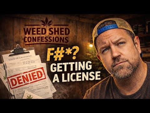 WEED SHED CONFESSIONS, Why Getting A License Is A Joke