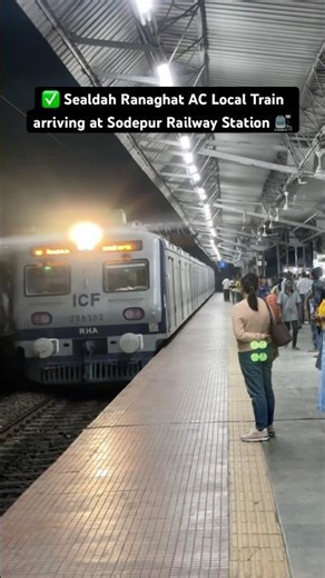 ✅ Sealdah Ranaghat AC Local Train arriving at Sodepur Railway Station 🚉