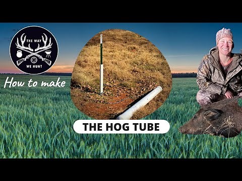 How to make a Hog Tube