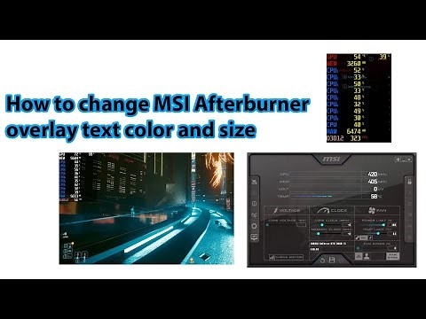 How to change the color and size of the MSI Afterburner overlay txt