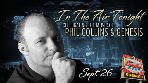 In The Air Tonight: Celebrating the Music of Phil Collins & Genesis, The Carolina Opry, Sep 26, 2026 Tickets, Myrtle Beach, SC