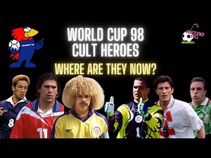 World Cup 98 Cult Heroes - Where are they now?
