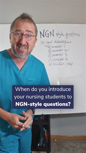 What semester do you introduce NGN-style questions to your nursing students? | Keith RN - Think Like A Nurse