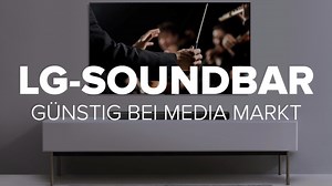 LG-Soundbar: Günstig bei Media Markt