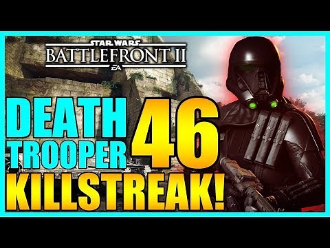 46 Death Trooper Gameplay/Killstreak - Star Wars Battlefront 2