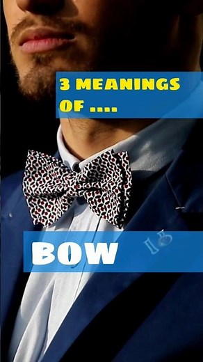 Three meanings of "bow"
