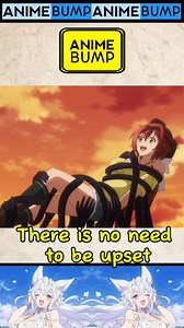 There is no need to be upset Anime: Plūnd3rer Episode 6 #fypシ #fypシ゚ #fypシ゚viral #fypreels #viralpost #usa #UnitedStates #fy #unitedkingdom #usareels #viralpost2024 #viralpost2025 #anime #animeedit #animefan #animelover #plunder #licht #Hina #Plunderer | Anime Bump 2.0