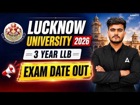 Lucknow University 3 Year LLB 2026 Exam Date Out | Big Update & Official Schedule