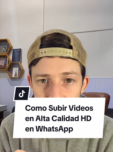 Cómo Subir Videos en Alta Calidad HD en WhatsApp