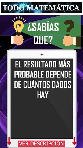 EL RESULTADO MÁS PROBABLE DEPENDE DE CUÁNTOS DADOS HAY