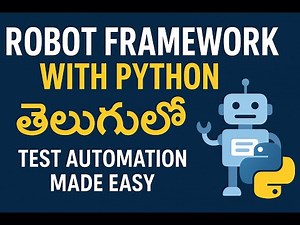 🤖 Robot Framework with Python in Telugu (తెలుగులో) | Test Automation Made Easy