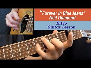 "Forever in Blue Jeans" Neil Diamond Intro Quick Guitar Lesson Tutorial Close-up