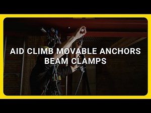 Aid climb movable anchors beam clamps - Rope Access [Instructional Video]