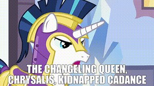 The Changeling Queen, Chrysalis, kidnapped Cadance