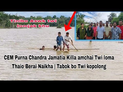 Tinibo Baksa Thaio Totra jora twi lomjak Killa Amchai Berai Naikha CEM Bg Purna Chandra Jamatia