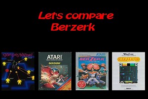 Let's compare ( Berzerk )