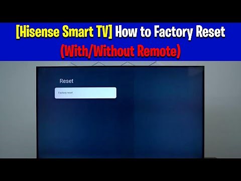Hisense Smart TV How to Factory Reset WithWithout Remote