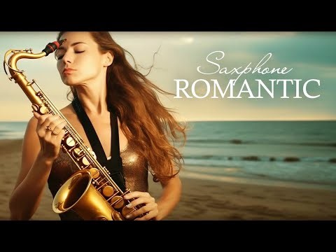 The Very Best Of Beautiful Romantic Saxophone Love Songs - Soft relaxing instrumental sax music