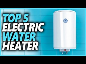 Best Electric Water Heater In 2023 | Top 5 Electric Water Heaters For Home And Camping