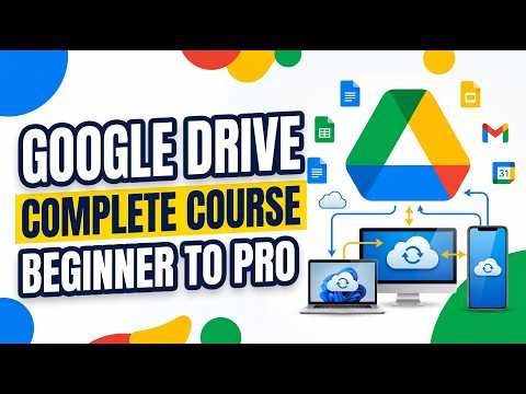 Google Drive Full Course | Everything You Need to Know (Step-by-Step Guide)