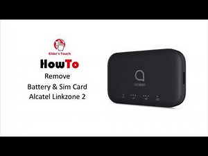 #HowTo - Remove Battery & SIM card from Alcatel Linkzone 2