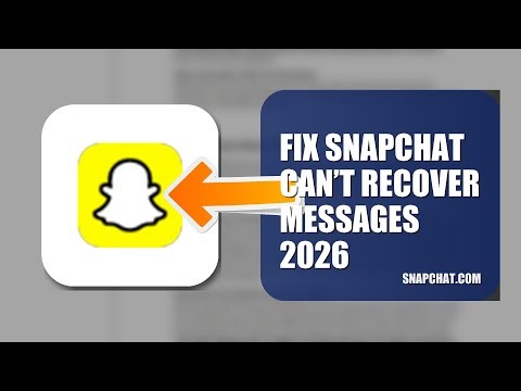 How To Fix Snapchat Can’t Recover Messages 2026
