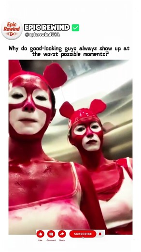 Why do good-looking guys always show up at the worst possible moment.