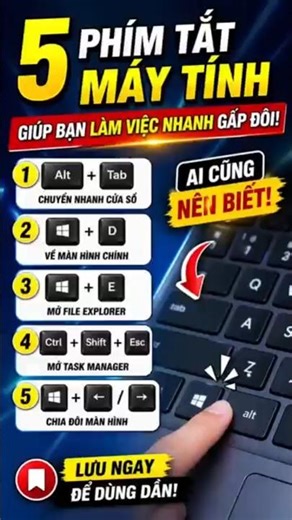 5 Phím Tắt Máy Tính Giúp Bạn Làm Việc Nhanh Gấp Đôi (Ai Cũng Nên Biết)