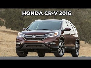 Honda CR V 2016 Facts | 2016 Honda CR-V - Review and Road Test