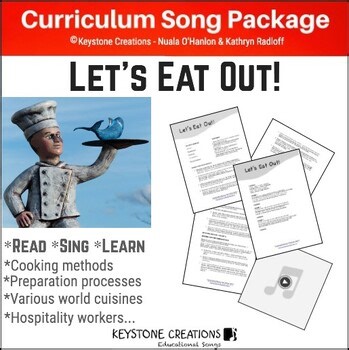 'LET'S EAT OUT' (Grades 3-7) Curriculum Song Package I Food Prep/WorldCuisines