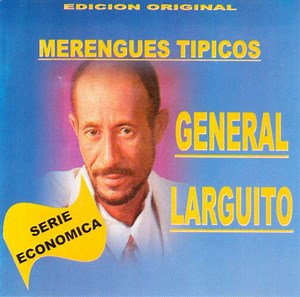 El General Larguito - Merengues Tipicos
