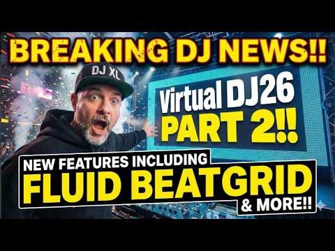 BREAKING DJ NEWS!! VIRTUAL DJ 2026 PART 2 IS HERE! (Fluid Beatgrid & AI Visuals)
