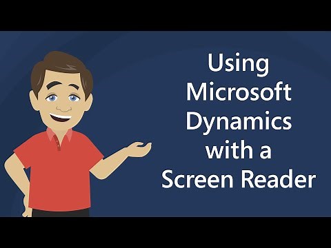 Using Microsoft Dynamics with a Screen Reader