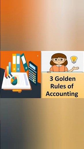 The Three Golden Rules of Accounting | Explained Simply