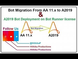How to Migrate code or Bot from AA11.x to A360 | How to Deploy bots on Bot runner license inA2019|AA