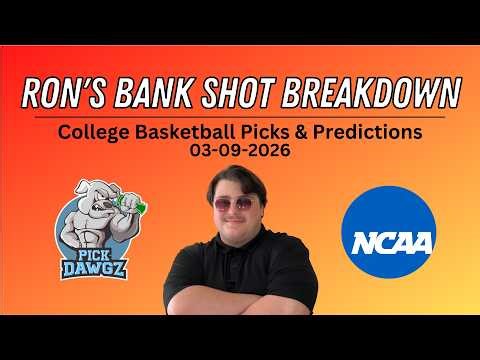 College Basketball Picks & Predictions Today 3/9/26 | Ron's Bank Shot Breakdown