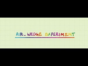 Air Wedge Experiment