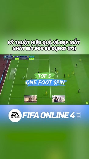 One Foot Spin và Roll Ball: Các Kỹ Thuật hiệu quả trong FIFA Online 4