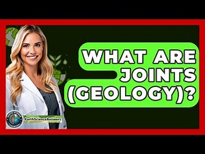 What Are Joints (Geology)? - Earth Science Answers