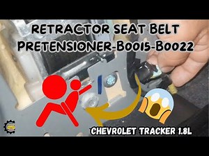 LUZ AIR BAG NO SE APAGA-CÓDIGOS B0015-B0022-PRESTENSIONADOR CINTURÓN DE SEGURIDAD-CHEVROLET TRACKER