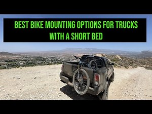 Bike Rack Options For Short Bed Trucks - Mountain Bike Edition