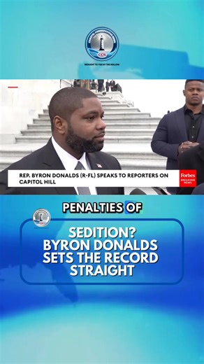 SEDITION?? BYRON DONALDS ISN'T MINCING WORDS. When asked if he was “comfortable” with the President’s remarks suggesting Members of Congress should be “good to death,” Donalds pushed back — hard. He said the real issue is lawmakers irresponsibly flirting with sedition, telling members of the military and intel community they don’t need to follow lawful orders from the Commander-in-Chief. Donalds called it a reckless political stunt from people chasing clout, not defending the Constitution. “You 