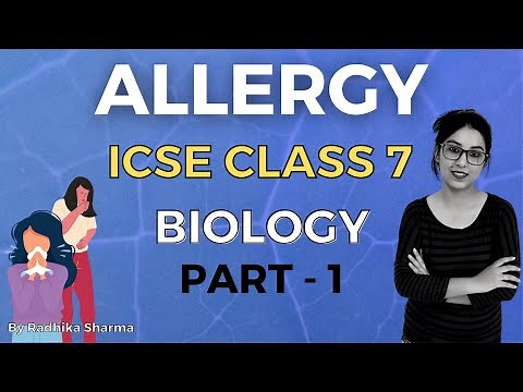 Allergy | ICSE CLASS 7 Biology | Part - 1