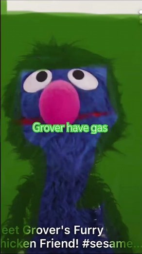 #DreamTrackAI Stinky Grover from Sesame Street have gas stinky