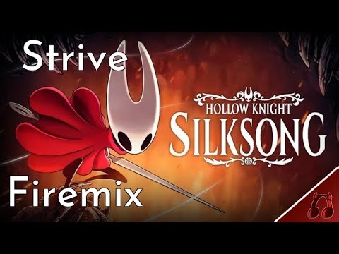 [Hollow Knight: Silksong] Strive - Rock Remix (Firemix)