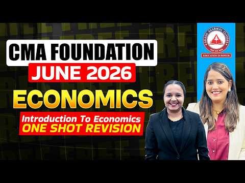 CMA Foundation Economics | Introduction To Economics One Shot Revision | June 2026 & Dec 2026